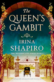 The Queen's Gambit (An unforgettable and unputdownable historical novel) by Irina Shapiro, 9781805081531