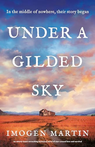 Under a Gilded Sky (An utterly heart-wrenching historical novel of star-crossed love and survival) by Imogen Martin, 9781805081739