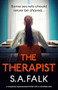 The Therapist (A completely unputdownable thriller with an incredible twist) by S.A. Falk, 9781805081883