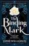 The Binding Mark (An unputdownable fantasy romance that will have you hooked) by Sophie Williamson, 9781805082699