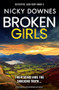 Broken Girls (A totally gripping and unputdownable crime thriller) by Nicky Downes, 9781805083269