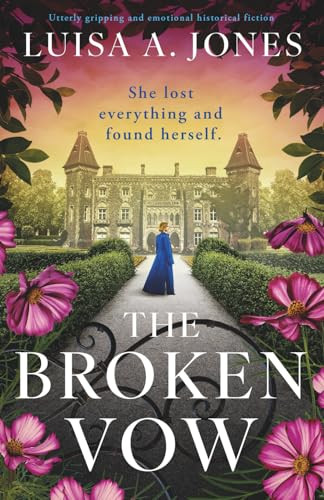 The Broken Vow (Utterly gripping and emotional historical fiction) by Luisa A. Jones, 9781805083290