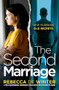 The Second Marriage (A totally unputdownable psychological thriller with a twist you won't see coming!) by Rebecca de Winter, 9781805083320
