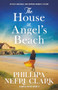 The House at Angel's Beach (Utterly emotional and gripping women's fiction) by Phillipa Nefri Clark, 9781805083658