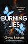 Burning Lies (An unputdownable murder mystery that will have you hooked) by Gwyn Bennett, 9781805083771