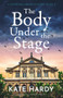 The Body Under the Stage (An addictive murder mystery) by Kate Hardy, 9781805083863