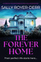 The Forever Home (An addictive new psychological thriller with a shocking twist) by Sally Royer-Derr, 9781805084051