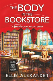 The Body in the Bookstore by Ellie Alexander, 9781805084099