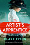 The Artist's Apprentice (A totally captivating novel of love and art before WW1) by Clare Flynn, 9781805084273