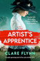 The Artist's Apprentice (A totally captivating novel of love and art before WW1) by Clare Flynn, 9781805084273