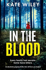 In the Blood (An absolutely gripping thriller that will have you hooked) by Kate Wiley, 9781805084501