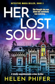 Her Lost Soul (A totally unputdownable crime thriller) by Helen Phifer, 9781805085195