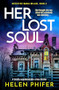 Her Lost Soul (A totally unputdownable crime thriller) by Helen Phifer, 9781805085195