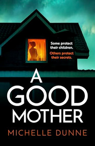 A Good Mother by Michelle Dunne, 9781805085300