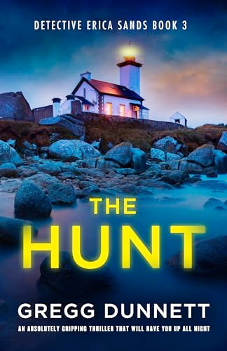 The Hunt (An absolutely gripping thriller that will have you up all night) by Gregg Dunnett, 9781805085577