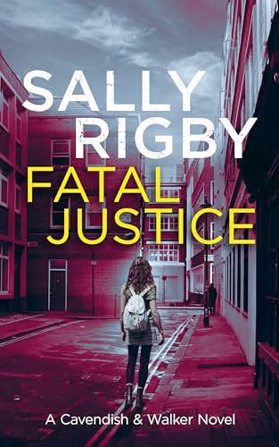 Fatal Justice by Sally Rigby, 9781805085690