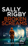 Broken Screams by Sally Rigby, 9781805085898