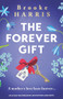 The Forever Gift (An utterly heartbreaking and emotional Irish novel) by Brooke Harris, 9781805086123