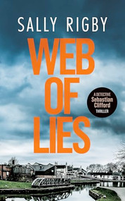 Web of Lies (A Midlands Crime Thriller) by Sally Rigby, 9781805086185