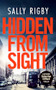 Hidden From Sight (A Midlands Crime Thriller) by Sally Rigby, 9781805086260