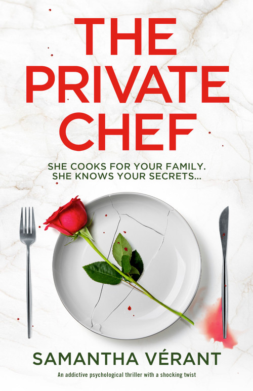 The Private Chef (An addictive psychological thriller with a shocking twist) by Samantha Vérant, 9781805086468