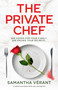 The Private Chef (An addictive psychological thriller with a shocking twist) by Samantha Vérant, 9781805086468