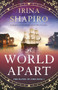A World Apart (A gripping historical page-turner full of emotion) by Irina Shapiro, 9781805086529