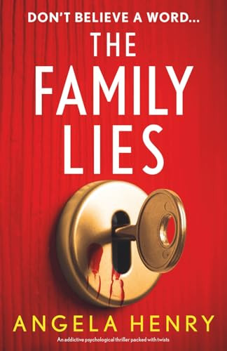 The Family Lies (An addictive psychological thriller packed with twists) by Angela Henry, 9781805087298