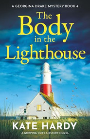 The Body in the Lighthouse (A gripping cosy mystery novel) by Kate Hardy, 9781805087519