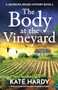 The Body at the Vineyard (A totally unputdownable murder mystery) by Kate Hardy, 9781805087571