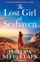 The Lost Girl of Seahaven (An uplifting and unforgettable women's fiction novel) by Phillipa Nefri Clark, 9781805087632