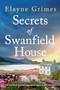 Secrets of Swanfield House (An emotional Scottish page-turner about second chances) by Elayne Grimes, 9781805087939