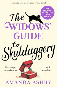 The Widows' Guide to Skulduggery (An unputdownable cozy crime novel) by Amanda Ashby, 9781805088028