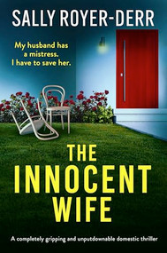 The Innocent Wife (A completely gripping and unputdownable domestic thriller) by Sally Royer-Derr, 9781805088325
