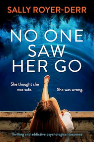 No One Saw Her Go (Thrilling and addictive psychological suspense) by Sally Royer-Derr, 9781805088356