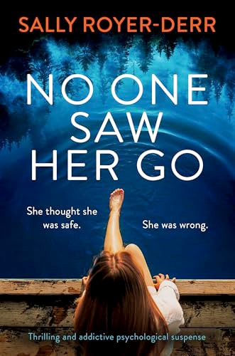 No One Saw Her Go (Thrilling and addictive psychological suspense) by Sally Royer-Derr, 9781805088356