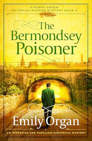 The Bermondsey Poisoner (An immersive and thrilling historical mystery) by Emily Organ, 9781805088653