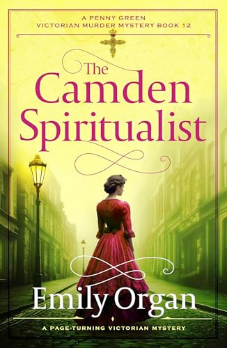 The Camden Spiritualist (A page-turning Victorian mystery) by Emily Organ, 9781805088776