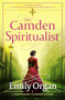 The Camden Spiritualist (A page-turning Victorian mystery) by Emily Organ, 9781805088776