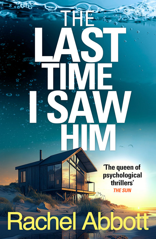 The Last Time I Saw Him by Rachel Abbott, 9781805089179