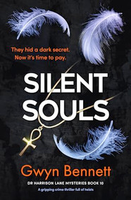 Silent Souls (A gripping crime thriller full of twists) by Gwyn Bennett, 9781805089339