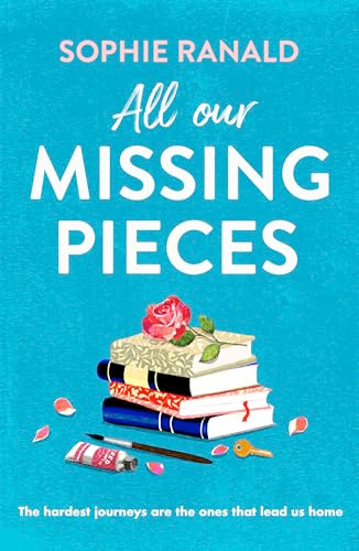 All Our Missing Pieces by Sophie Ranald, 9781805089773