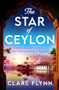 The Star of Ceylon by Clare Flynn, 9781837000685
