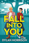 Fall Into You - 9781837001484 by Dylan Morrison, 9781837001484