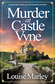 Murder at Castle Vyne (A cozy murder mystery you won't be able to put down) by Louise Marley, 9781837002146