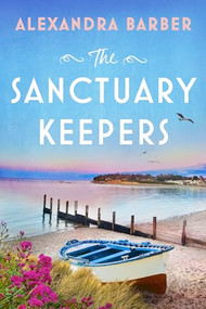 The Sanctuary Keepers by Alexandra Barber, 9781837002214