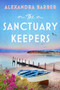 The Sanctuary Keepers by Alexandra Barber, 9781837002214