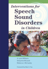 Interventions for Speech Sound Disorders in Children - 9781598570182 - 9781598570182 by A. Lynn Williams, Sharynne McLeod, Rebecca J. McCauley, Steven F. Warren, Marc E. Fey, 9781598570182