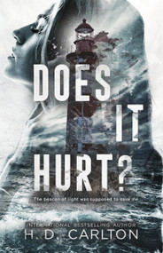 Does It Hurt? by H. D. Carlton, 9781638932499