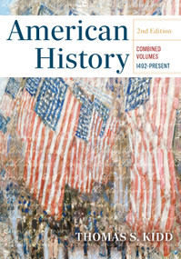 American History, Combined Edition, 2nd Edition (1492 - Present) - 9781430088042 by Thomas S. Kidd